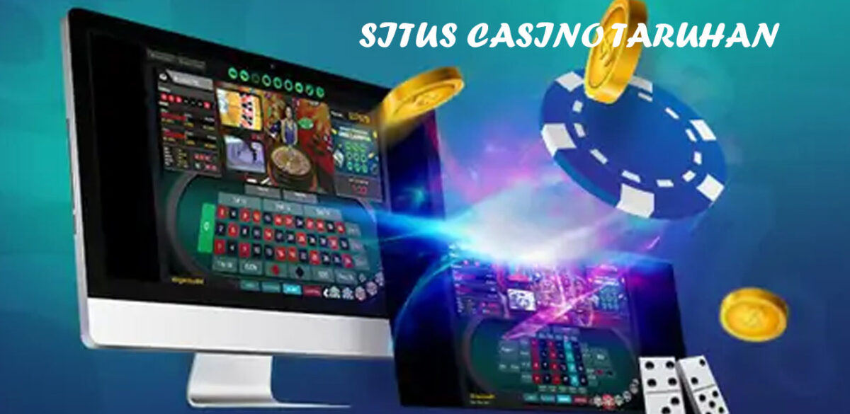 Situs Casino Taruhan Online Aman Dan Berkualitas